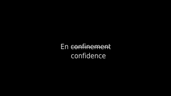 Vidéo | En confidence