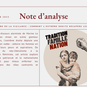 Note d'analyse : La culture de la vigilance : comment l’extrême droite récupère les femmes
